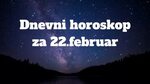 HOROSKOP za 22. FEBRUAR - BOBAR Radio